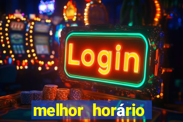 melhor horário para jogar fortune ox à noite